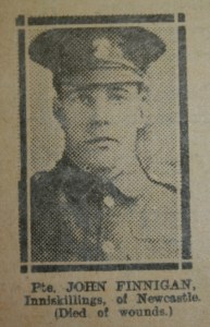 John Finnigan (Finnegan) C Company 11th Battalion Royal Inniskilling Fusiliers. Wounded 1 July 1916 near Thiepval. DIed 10 July 1916 on Hospital ship returning to ENgland. Buried in Elswick Cemetery Newcastle upon Tyne Northumberland.