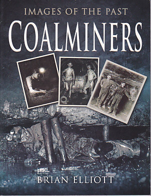 Coalminers-Images of the Past
