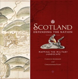 Scotland Defending the Nation: Mapping the Military Landscape - Scotland Mapping - Maps of Scotland